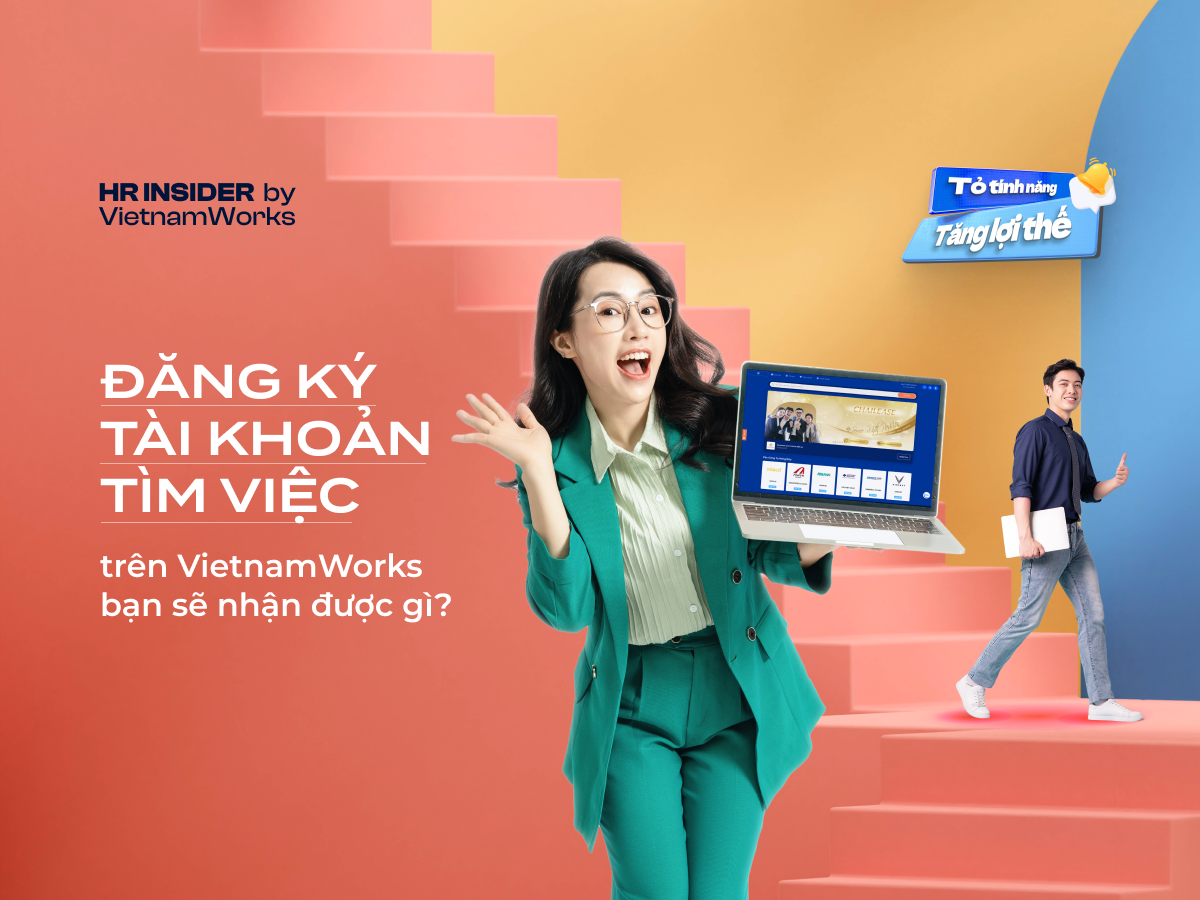 03 bước giúp sự nghiệp đổi đời chỉ với 01 lần tạo mới tài khoản VietnamWorks