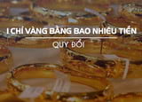 1 chỉ vàng có giá là bao nhiêu tiền