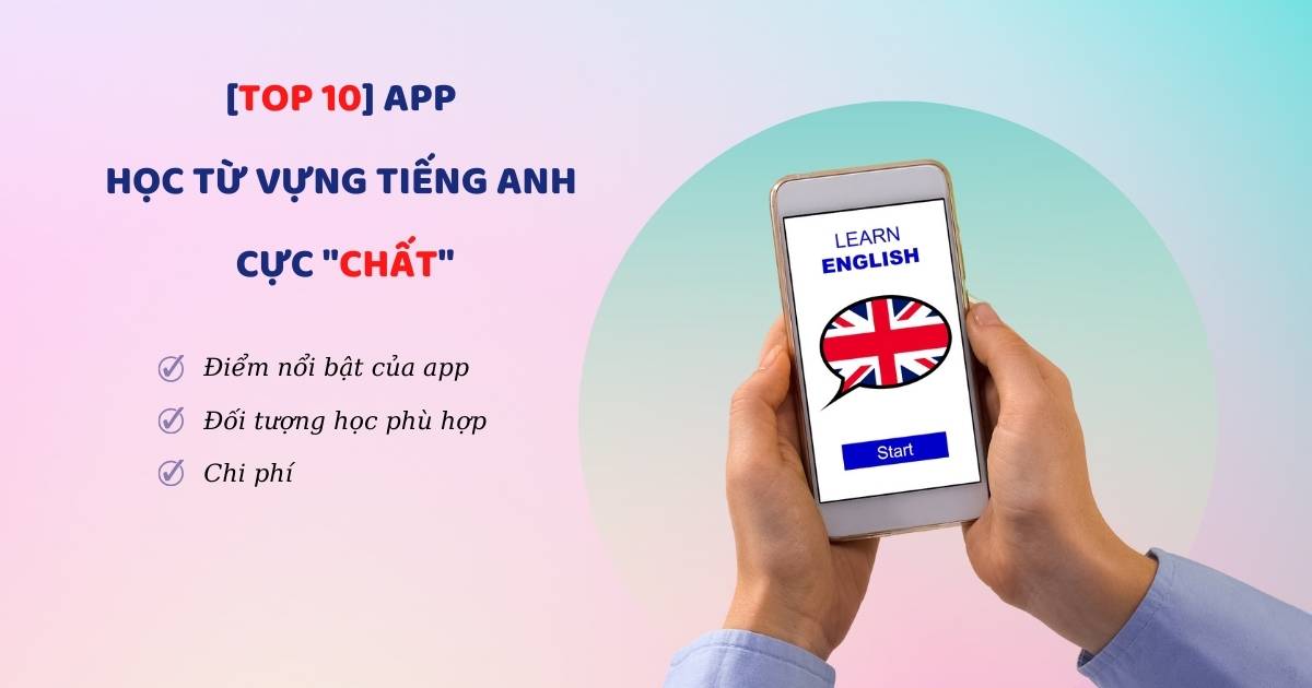 10 App học từ vựng tiếng Anh nâng trình từ vựng nhanh chóng