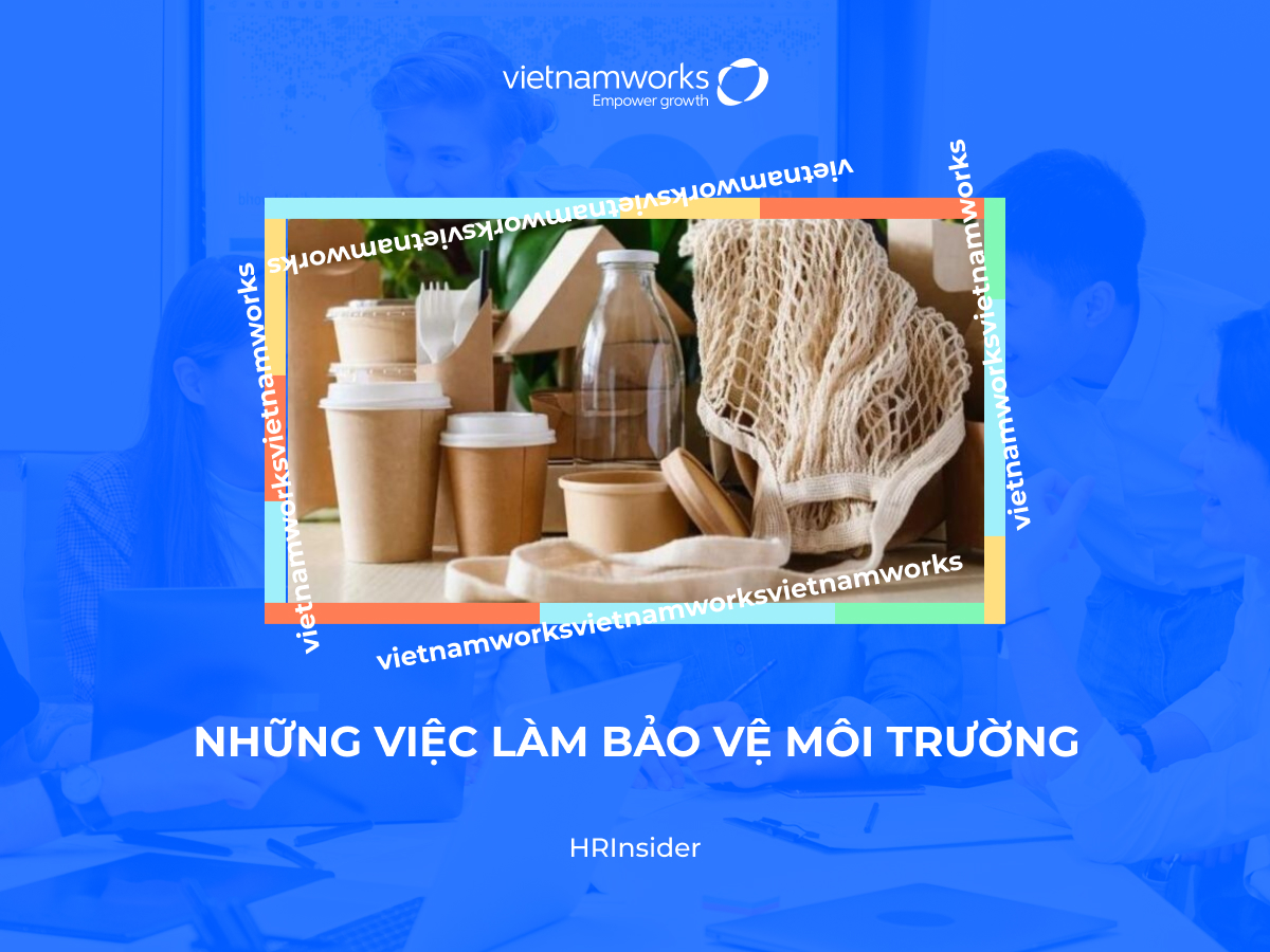 10 việc làm bảo vệ môi trường bạn nên biết vì sức khỏe cộng đồng