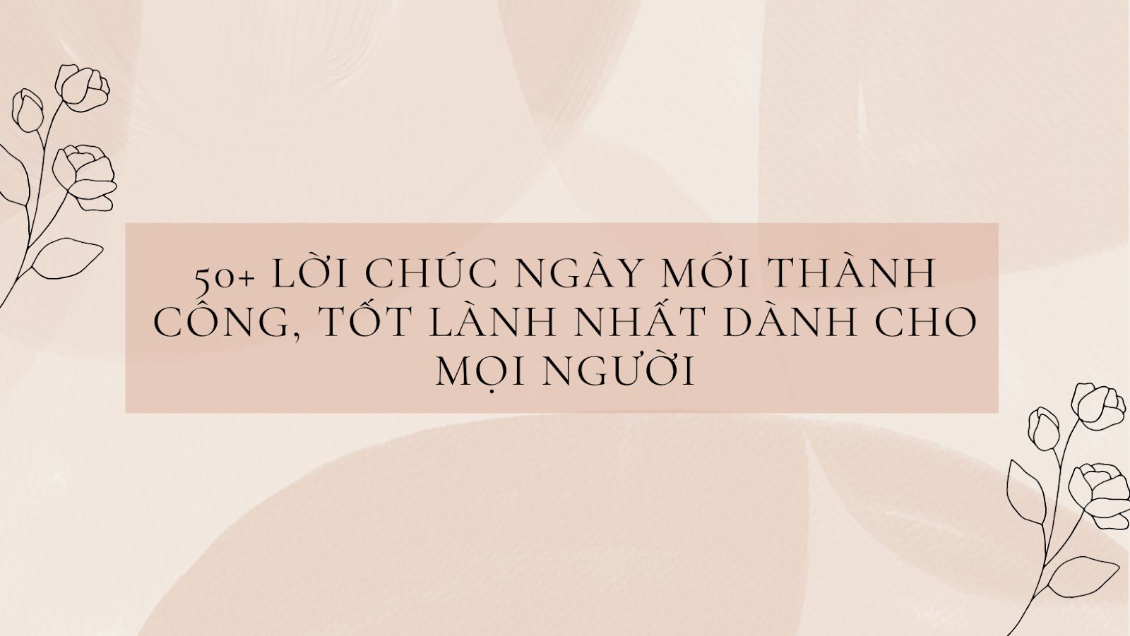 113 Lời Chúc Ngày Mới Thành Công, Tốt Lành Cho Mọi Người