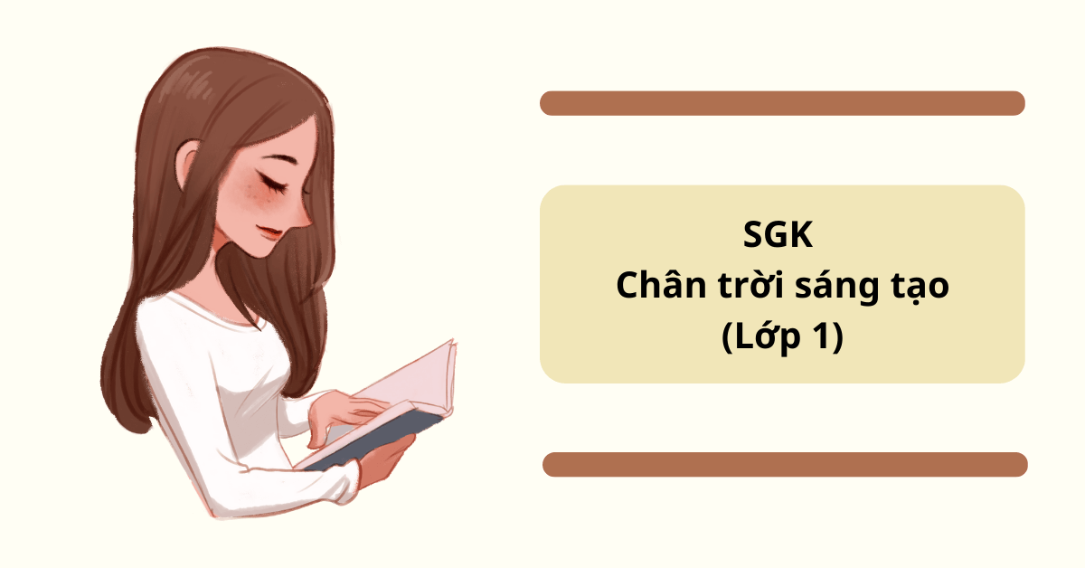 Tất tần tật về bộ sách giáo khoa lớp 1 Chân trời sáng tạo