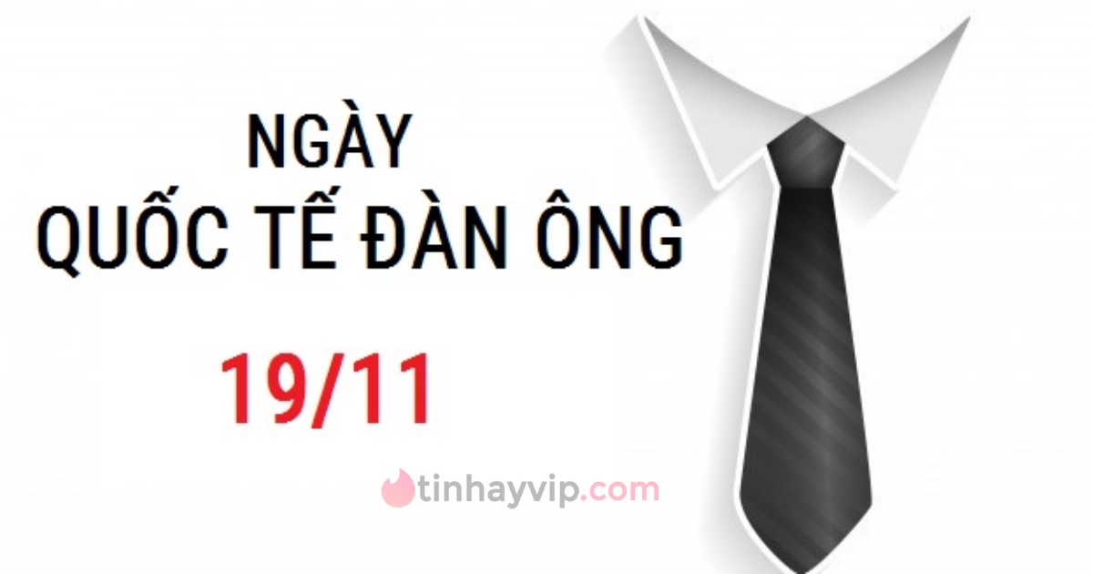 19/11 là ngày gì? Phải là ngày Quốc Tế Đàn Ông không?