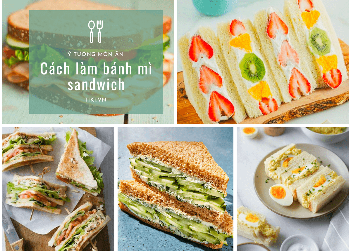 20 Cách Chế Biến Bánh Mì Sandwich Ăn Sáng Ngon, Đơn Giản