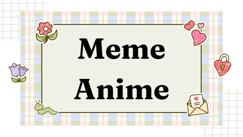 200+ ảnh anime meme đa dạng biểu cảm, chất lượng nhất