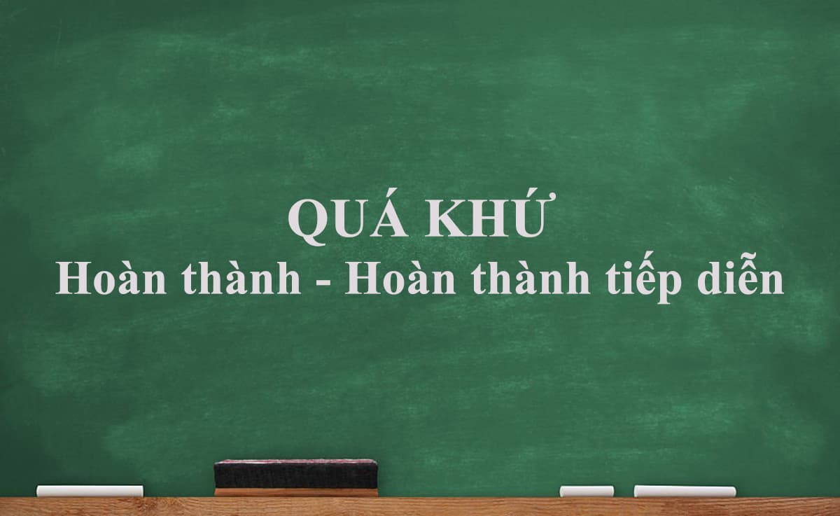 5 PHÚT phân biệt thì quá khứ hoàn thành và quá khứ hoàn thành tiếp diễn