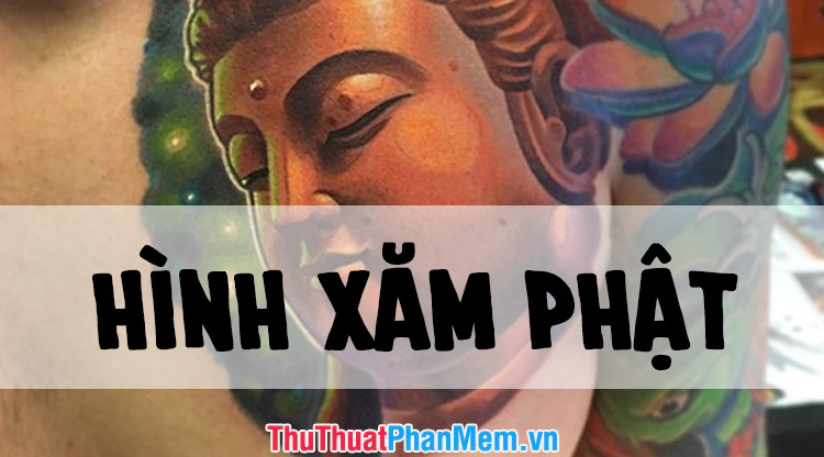 50+ Hình xăm đẹp về đức Phật