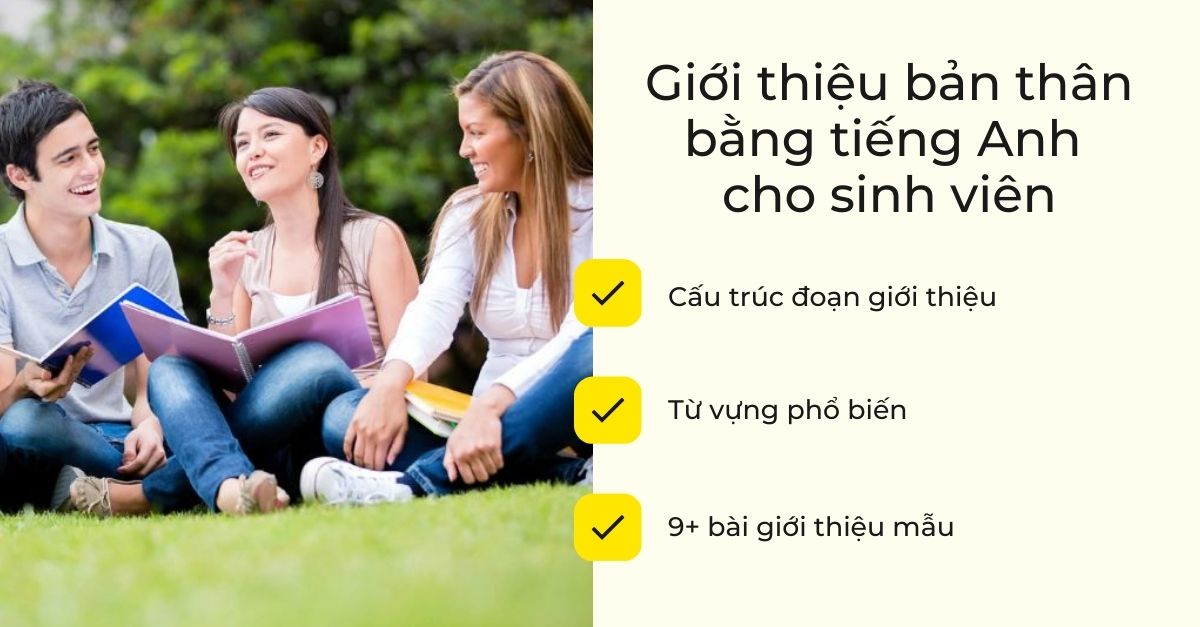 9+ bài mẫu giới thiệu bản thân bằng tiếng Anh cho sinh viên