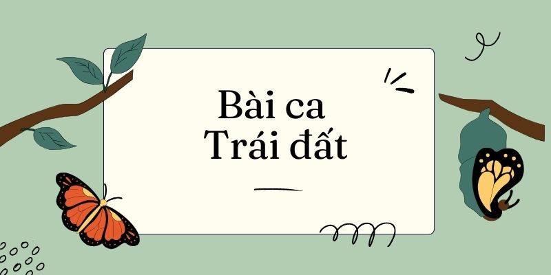 Bài ca Trái đất (Định Hải) – Lớp 5 (sách mới)