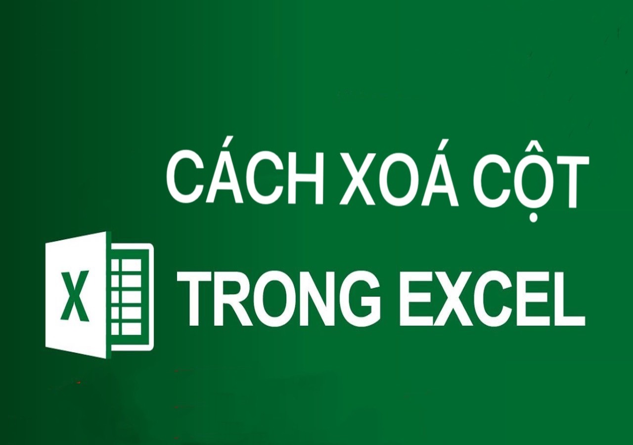 Bật mí cách xóa cột trong Excel đơn giản qua vài bước