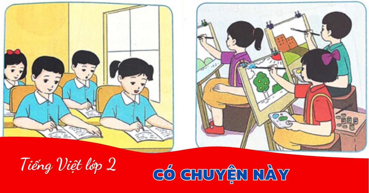 Bé học bài thơ: Có chuyện này tiếng Việt lớp 2 sách Cánh diều