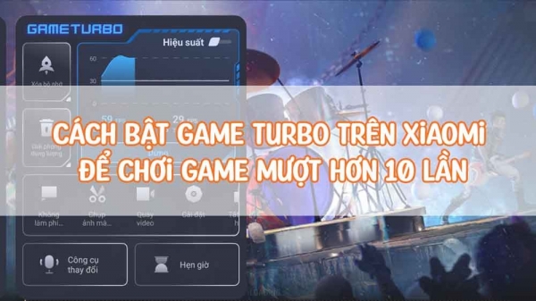 Bí kíp tăng hiệu suất chơi game trên điện thoại Xiaomi với Game Turbo