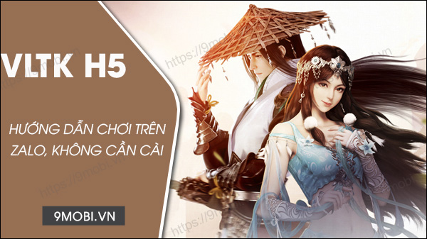 Bí quyết chinh phục VLTK H5 Zalo, thế giới võ lâm hấp dẫn