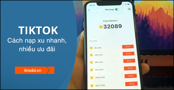 Bí quyết nạp xu TikTok, tiết kiệm chi phí với nhiều ưu đãi hấp dẫn