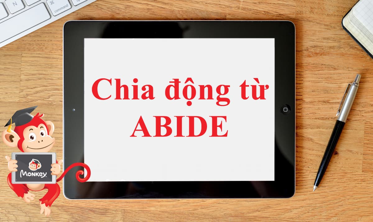 Cách chia động từ Abide trong tiếng anh