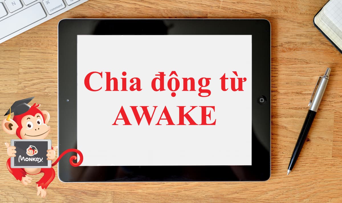 Cách chia động từ Awake trong tiếng anh