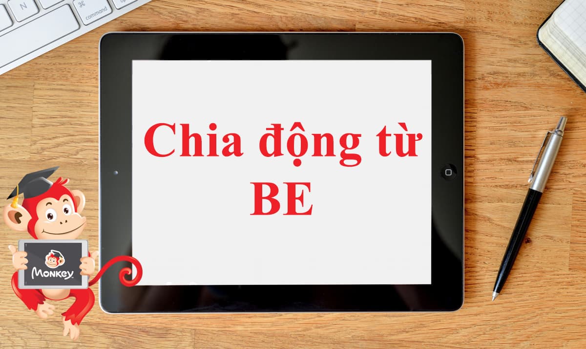 Cách chia động từ Be trong tiếng anh