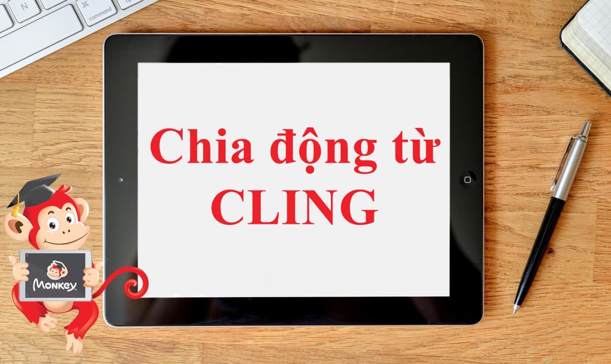 Cách chia động từ Cling trong tiếng anh