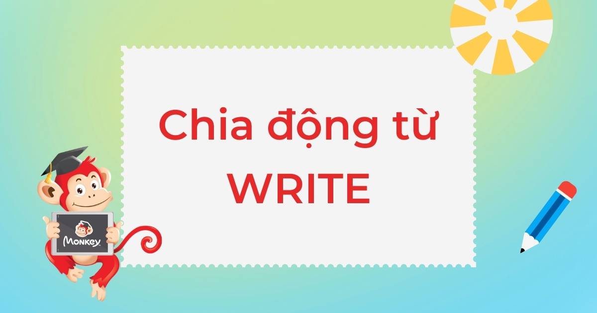 Cách chia động từ Write trong tiếng Anh