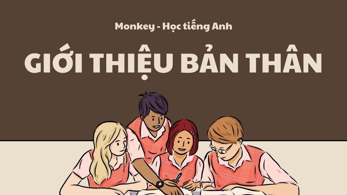 Cách giới thiệu bản thân bằng tiếng Anh ấn tượng (Kèm bài mẫu)