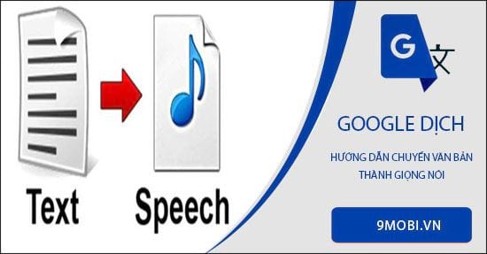 Cách sử dụng Google Dịch để chuyển văn bản thành giọng nói