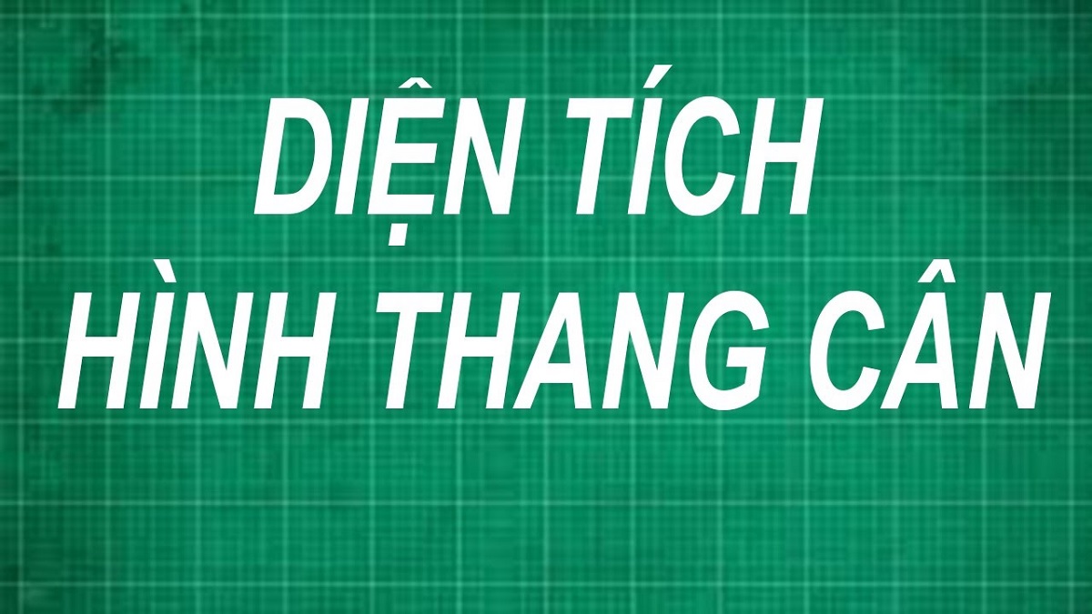 Cách tính diện tích hình thang & bài tập thực hành kèm đáp án chi tiết