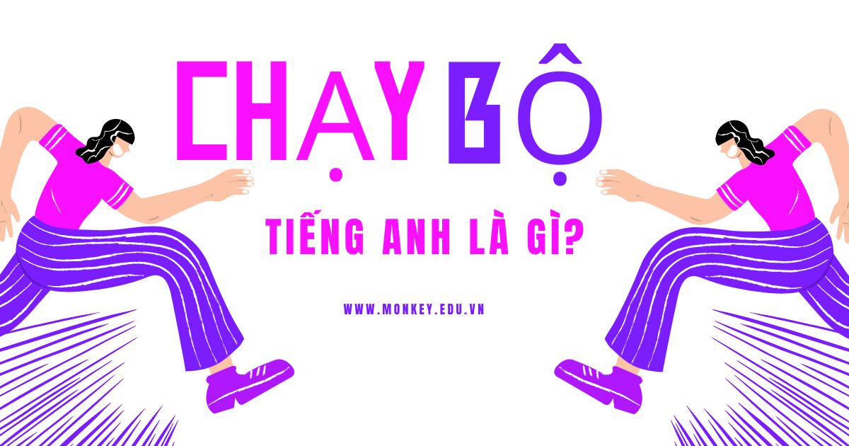 Chạy bộ tiếng Anh là gì? Tổng hợp từ vựng về chạy bộ trong tiếng Anh