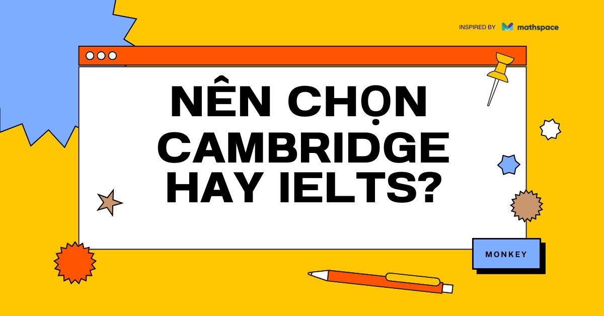 Chứng chỉ Cambridge và Ielts nên cho bé thi cái nào? So sánh ngay!