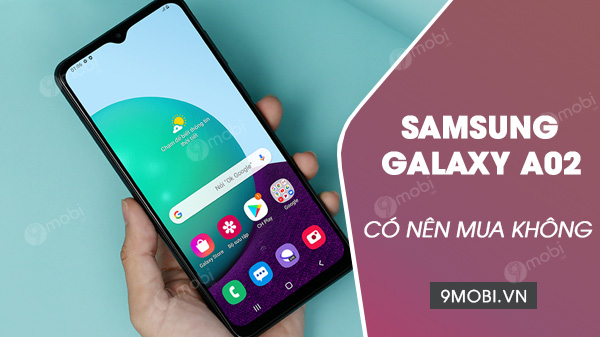 Có nên đầu tư vào chiếc điện thoại Samsung Galaxy A02 hay không?