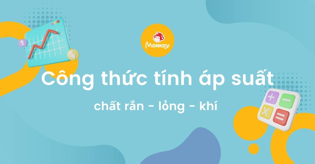 Công thức tính áp suất chất rắn, lỏng, khí và bài tập áp dụng