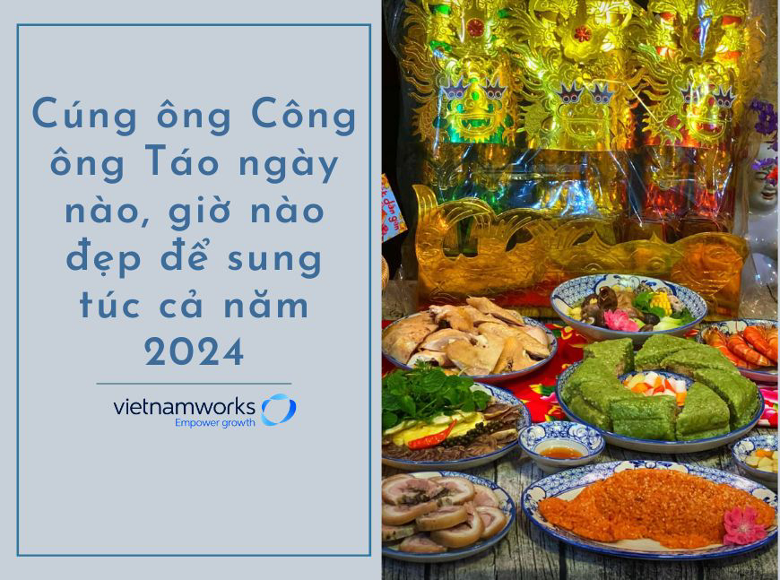 Cúng ông Công ông Táo ngày nào, giờ nào đẹp để sung túc cả năm 2024