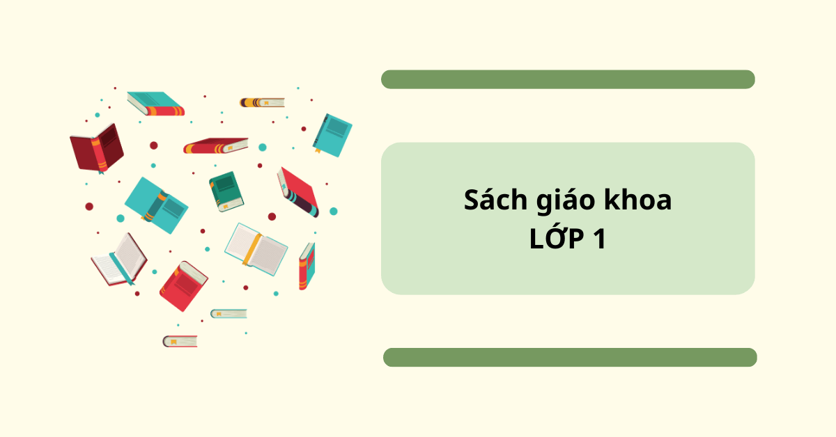 [ĐẦY ĐỦ] Tổng hợp các cuốn sách giáo khoa lớp 1 năm học 2023-2024