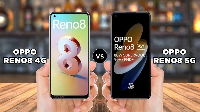 Đánh giá sự khác biệt giữa OPPO Reno 8 5G và Reno8 4G