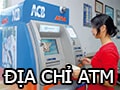 Danh sách địa chỉ ATM ACB và điểm đặt cây ATM