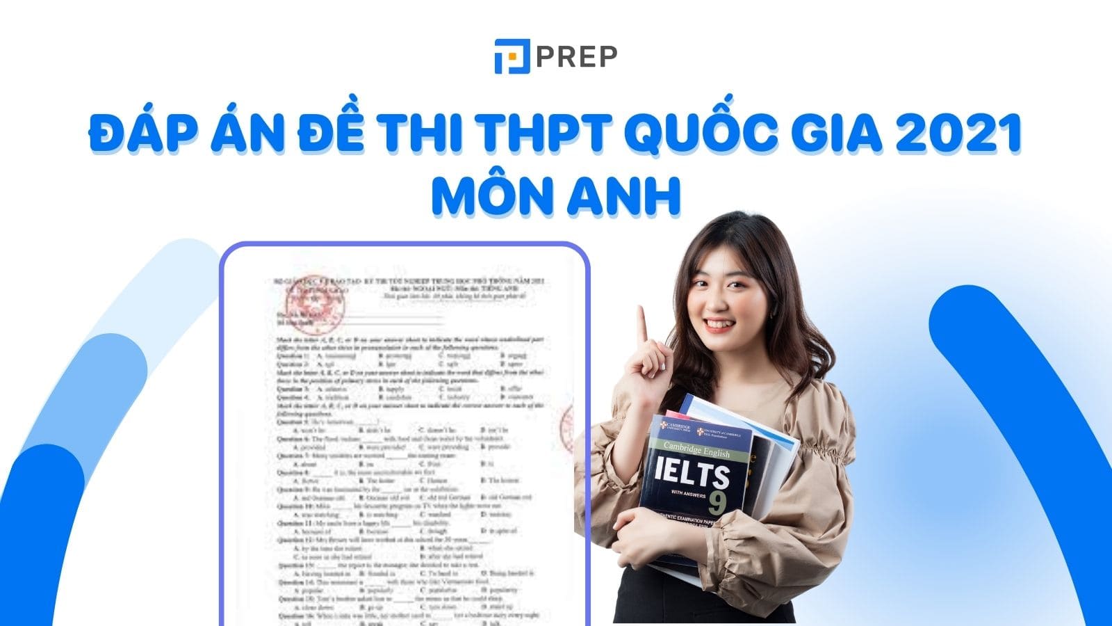 Đáp án bài thi THPT Quốc gia 2021 môn Anh chính thức đã được công bố!