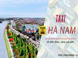 Dịch vụ Taxi Hà Nam: Số điện thoại, giá cước