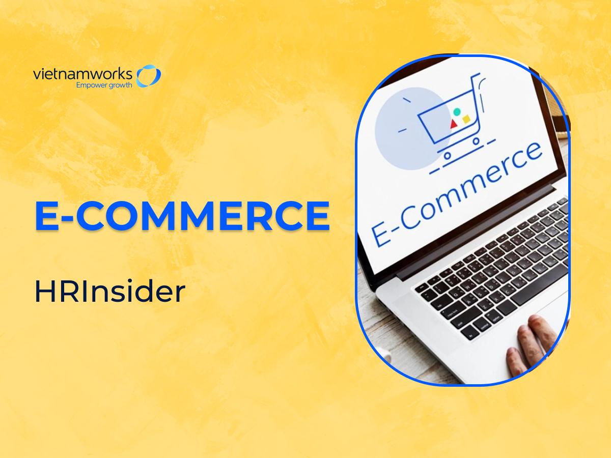 E-commerce là gì? Các đặc điểm của ngành thương mại điện tử