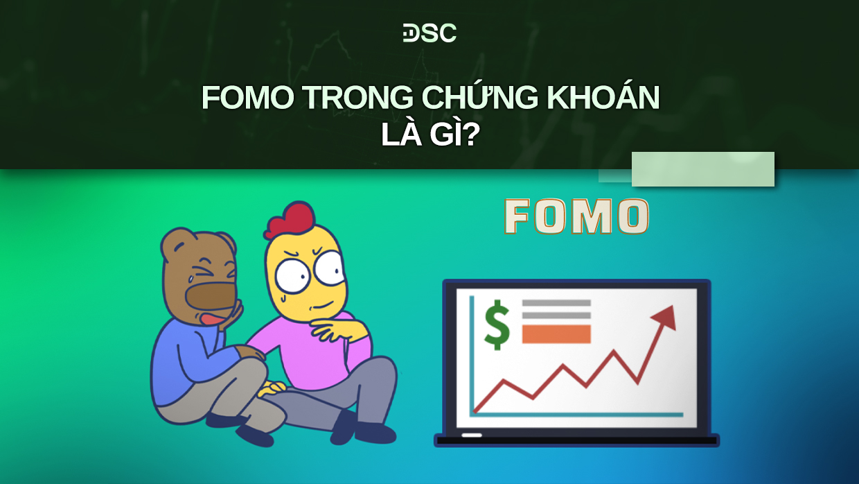 FOMO trong đầu tư chứng khoán là gì?