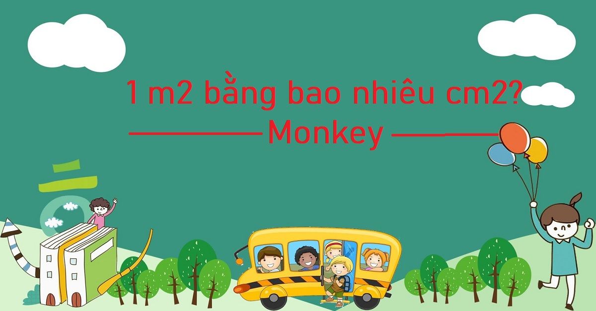 Giải mã: 1 mét vuông bằng bao nhiêu cm vuông?