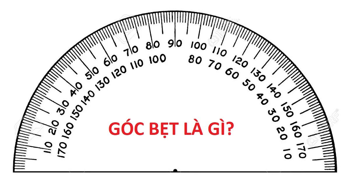 Góc bẹt là gì? Tất cả kiến thức cơ bản về góc bẹt đầy đủ chi tiết