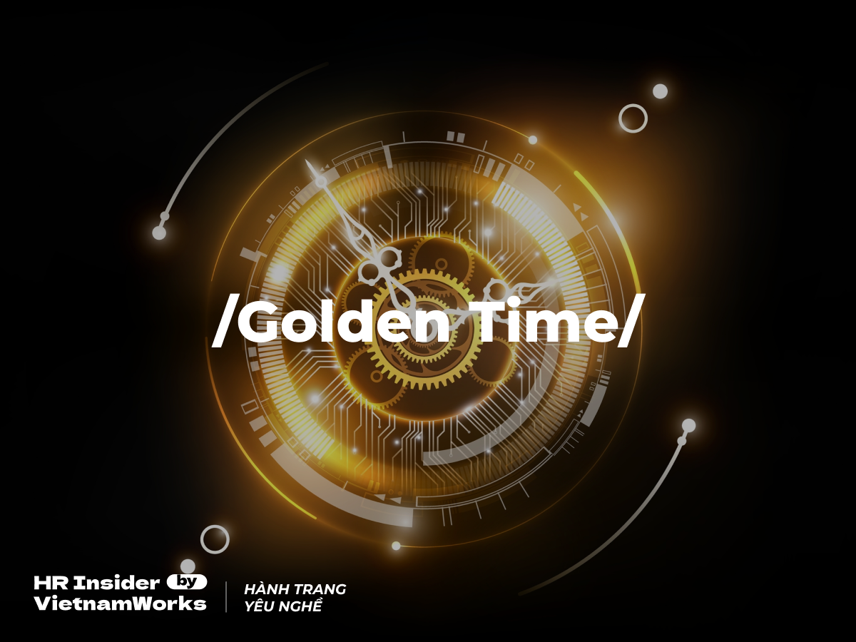 Golden Time – Cách giúp bạn xác định khung giờ vàng để tăng hiệu suất làm việc