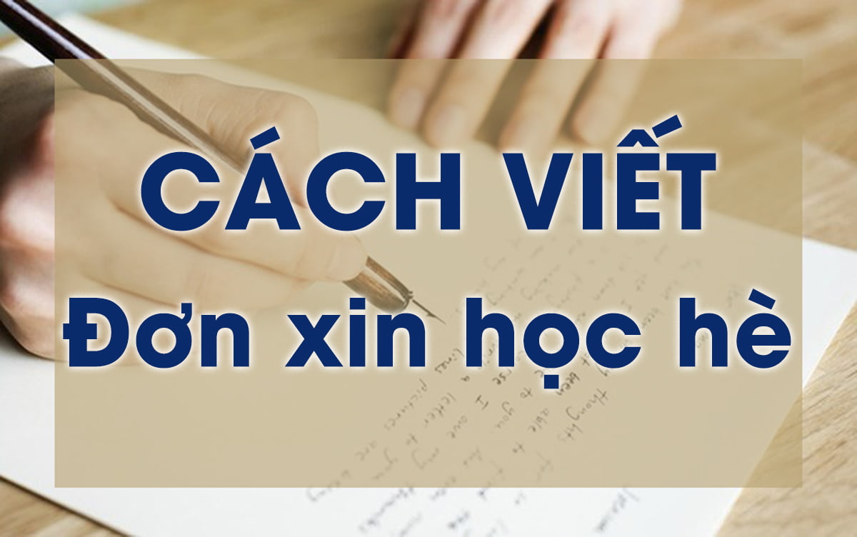 [Hướng dẫn] Cách viết đơn xin học hè chi tiết cho các cấp từ Mầm non đến THPT