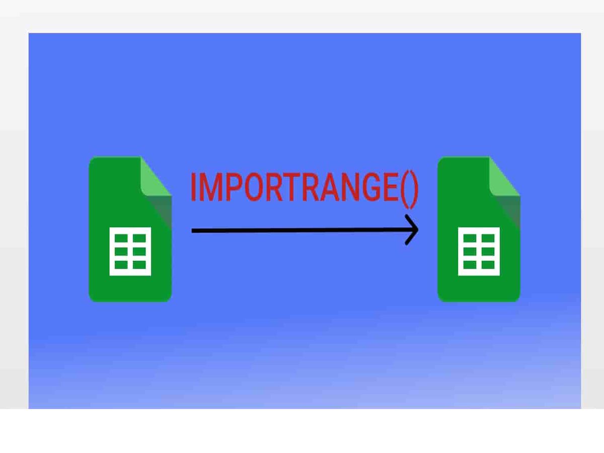 Hướng dẫn cách dùng hàm IMPORTRANGE trong Google Sheet