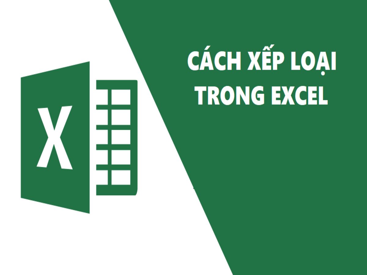 Hướng dẫn đơn giản và hiệu quả cách xếp loại trong excel