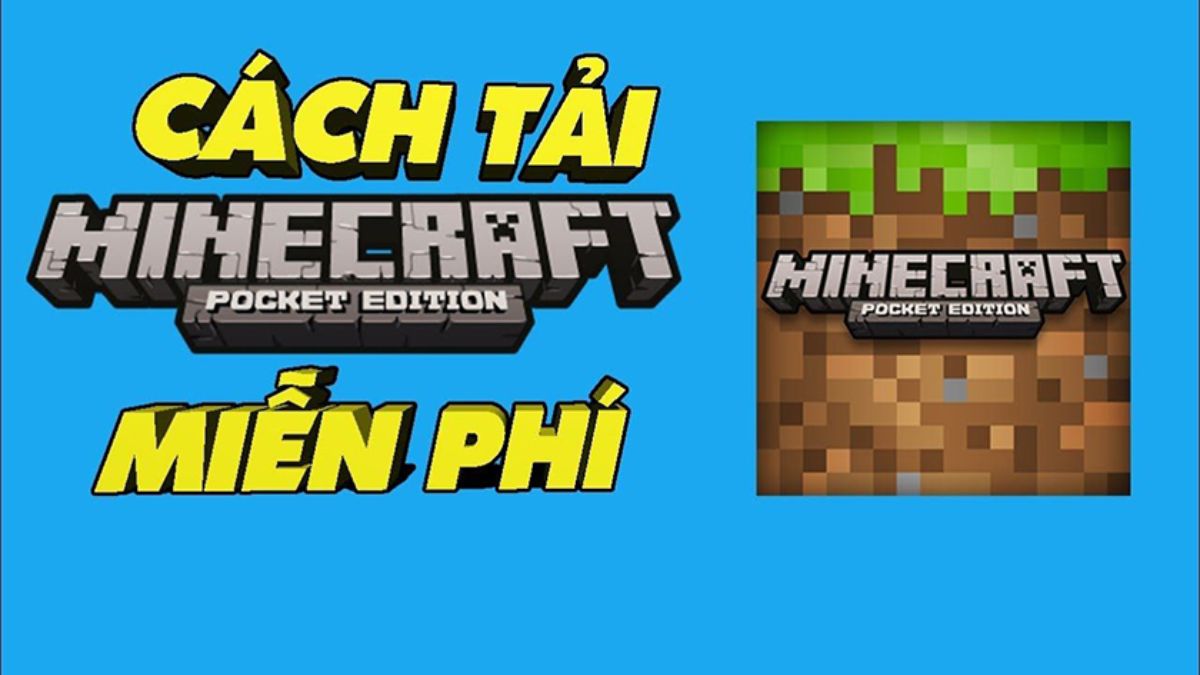 Hướng dẫn tải Minecraft PC miễn phí nhanh chóng trên máy tính