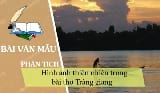 Khám phá vẻ đẹp thiên nhiên trong bài thơ Tràng giang