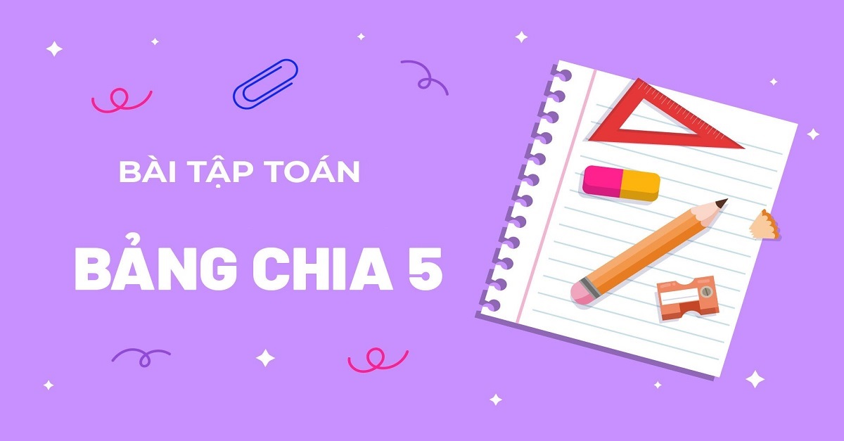 Kinh nghiệm giúp bé học bảng chia 5 toán lớp 2 nhớ lâu