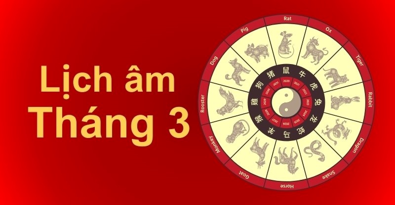 Lịch âm tháng 3 năm 2024: Ngày nào tốt và các ngày lễ lớn