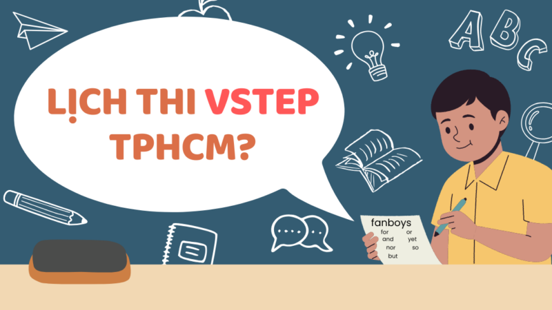 Lịch thi VSTEP TPHCM năm 2025 cập nhật mới và chính xác nhất!