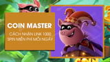 Link 1000 vòng quay miễn phí trong Coin Master năm 2024